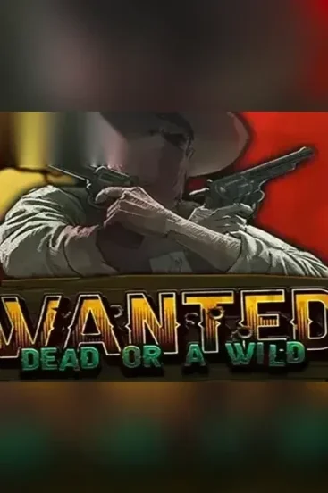 Wanted Dead or a Wild
